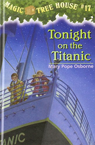Stock image for Tonight on the Titanic (Magic Tree House) for sale by Front Cover Books
