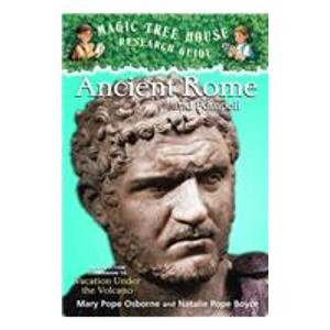 Ancient Rome and Pompeii: A Nonfiction Companion to Vacation Under the Volcano (Magic Tree House Research Guide) (9781439589731) by [???]