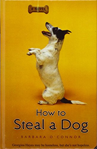 How to Steal a Dog (9781439590478) by Barbara O'Connor