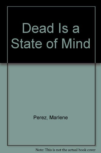 Beispielbild fr Dead Is a State of Mind zum Verkauf von Better World Books: West