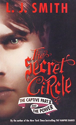 Stock image for The Secret Circle: The Captive Part II / the Power for sale by Better World Books: West