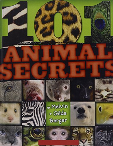 101 Animal Secrets (9781439592526) by Melvin A. Berger; Gilda Berger