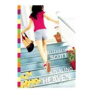 Stealing Heaven (9781439592588) by Elizabeth Scott; Elizabeth Spencer