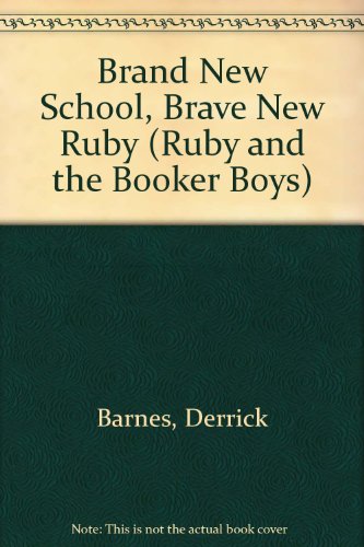 9781439594018: Brand New School, Brave New Ruby (Ruby and the Booker Boys)