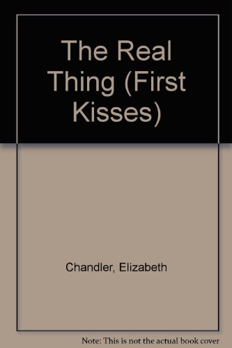 The Real Thing (First Kisses) (9781439594797) by Unknown Author