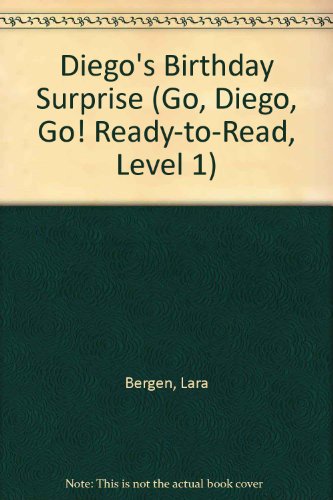 9781439595626: Diego's Birthday Surprise (Go, Diego, Go! Ready-to-Read, Level 1)