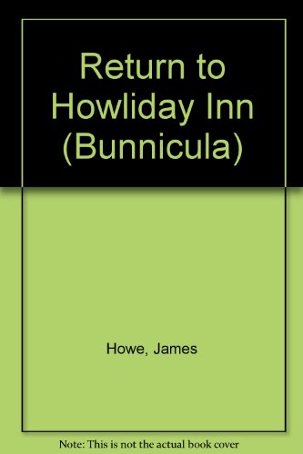 Return to Howliday Inn (Bunnicula) (9781439596722) by James Howe