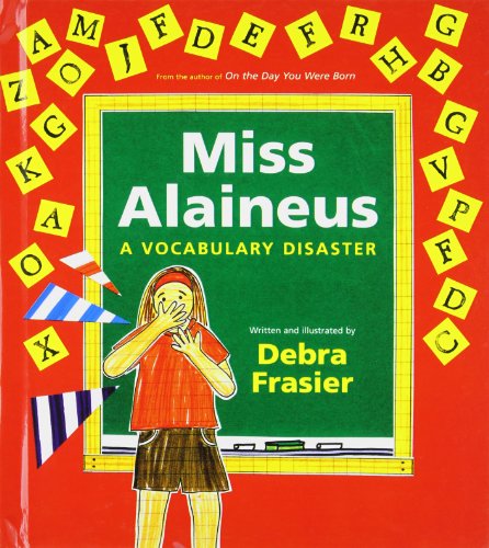 Miss Alaineus: A Vocabulary Disaster (9781439597675) by Debra Frasier