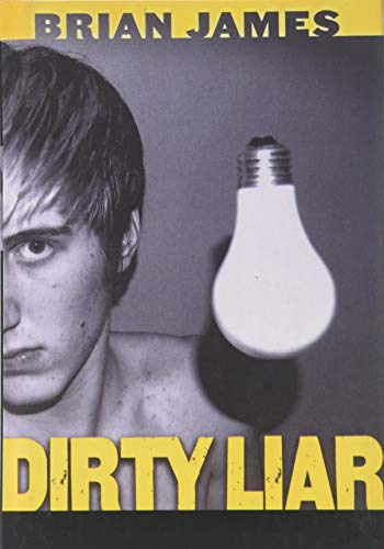 Dirty Liar (9781439598054) by Brian James