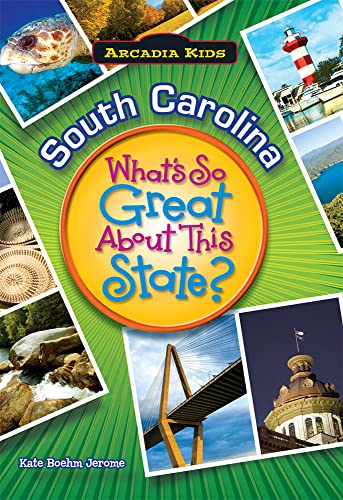 Imagen de archivo de South Carolina: What's So Great About This State? (Arcadia Kids) a la venta por SecondSale