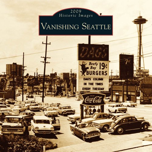 Vanishing Seattle 2009 Calendar (Calendars of America) (Calendars of America) (9781439600054) by Clark Humphrey