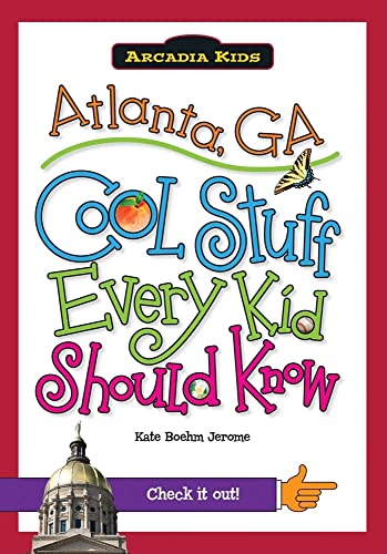9781439600627: Atlanta, Ga: Cool Stuff Every Kid Should Know