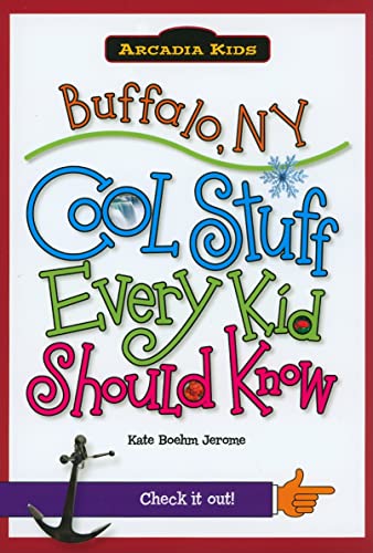 Beispielbild fr Buffalo, NY: : Cool Stuff Every Kid Should Know zum Verkauf von Better World Books