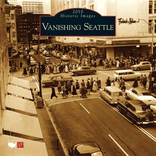 Vanishing Seattle 2010 Calendar (Calendars of America) (9781439602027) by Clark Humphrey