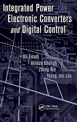 Stock image for Integrated Power Electronic Converters and Digital Control (Power Electronics and Applications Series) for sale by Chiron Media