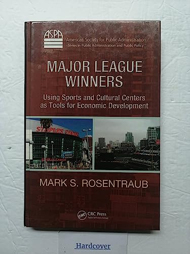 Stock image for Major League Winners: Using Sports and Cultural Centers as Tools for Economic Development (Public Administration and Public Policy) for sale by HPB-Red