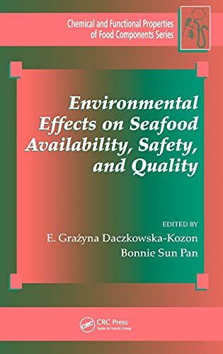 Beispielbild fr Environmental Effects on Seafood Availability, Safety, and Quality (Chemical & Functional Properties of Food Components) zum Verkauf von Chiron Media