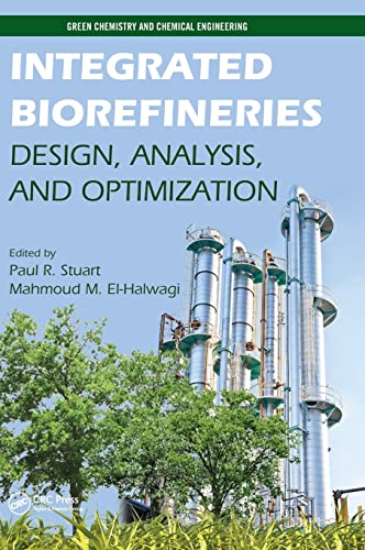 Imagen de archivo de Integrated Biorefineries: Design, Analysis, And Optimization a la venta por Romtrade Corp.