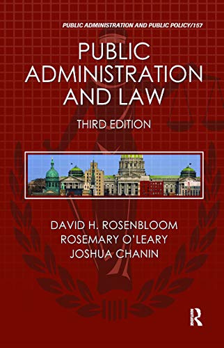 Public Administration and Law (Public Administration and Public Policy) (9781439803981) by Rosenbloom, David H.; O'Leary, Rosemary; Chanin, Joshua