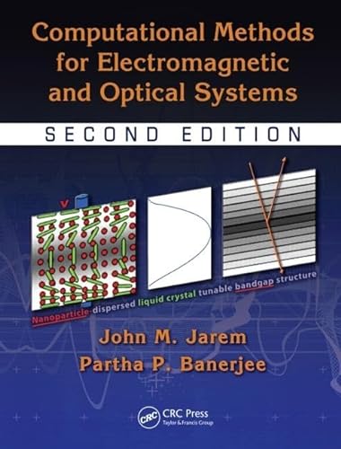 Beispielbild fr Computational Methods for Electromagnetic and Optical Systems, Second Edition (Optical Science and Engineering) zum Verkauf von Chiron Media