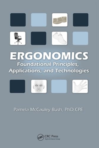 Beispielbild fr Ergonomics: Foundational Principles, Applications, and Technologies (Ergonomics Design & Mgmt. Theory & Applications) zum Verkauf von BooksRun