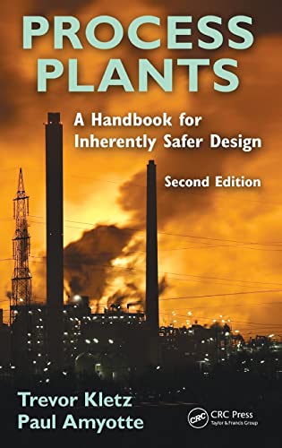 Imagen de archivo de Process Plants: A Handbook for Inherently Safer Design, Second Edition a la venta por BGV Books LLC