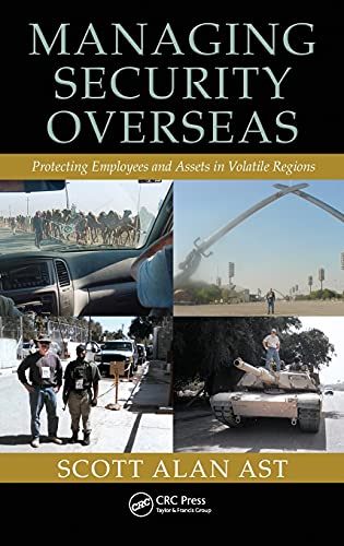 Stock image for Managing Security Overseas: Protecting Employees and Assets in Volatile Regions for sale by AwesomeBooks