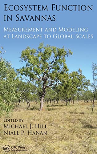 Beispielbild fr Ecosystem Function in Savannas: Measurement and Modeling at Landscape to Global Scales zum Verkauf von Chiron Media