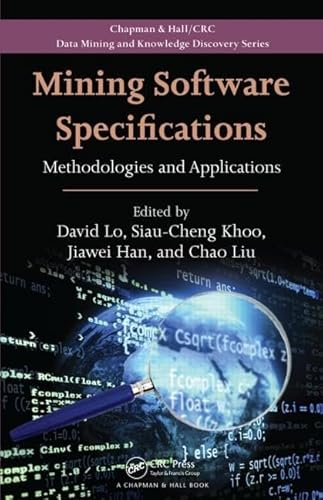 Stock image for Mining Software Specifications: Methodologies and Applications: 17 (Chapman & Hall/CRC Data Mining and Knowledge Discovery Series) for sale by AwesomeBooks