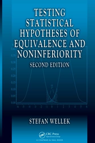 9781439808184: Testing Statistical Hypotheses of Equivalence and Noninferiority