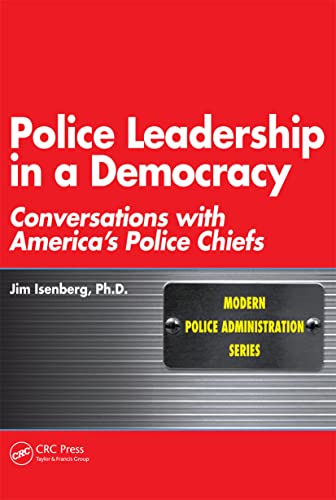 Beispielbild fr Police Leadership in a Democracy: Conversations with America's Police Chiefs zum Verkauf von Blackwell's