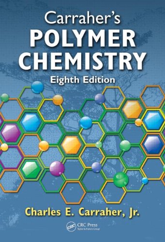9781439809556: Carraher's Polymer Chemistry, Eighth Edition