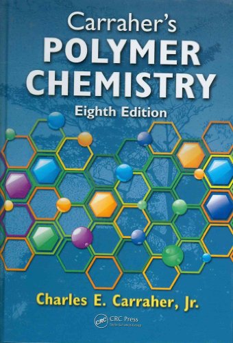 Imagen de archivo de Carraher's Polymer Chemistry, Eighth Edition a la venta por HPB-Red