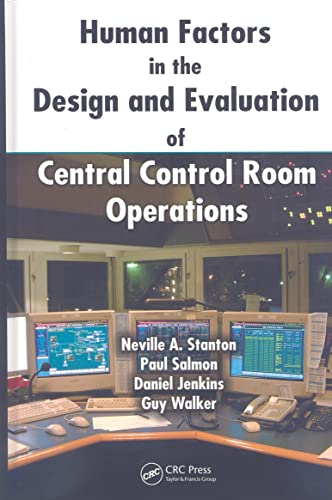 9781439809914: Human Factors in the Design and Evaluation of Central Control Room Operations