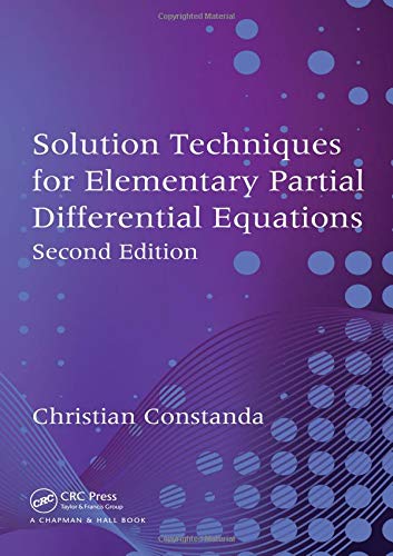 Beispielbild fr Solution Techniques for Elementary Partial Differential Equations, Second Edition (Chapman Hall/CRC Mathematics) zum Verkauf von HPB-Red