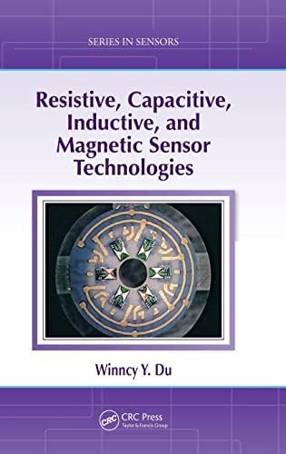 Beispielbild fr Resistive, Capacitive, Inductive, and Magnetic Sensor Technologies (Series in Sensors) zum Verkauf von BooksRun