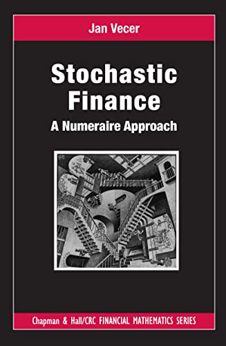 Stock image for Stochastic Finance: A Numeraire Approach (Chapman and Hall/CRC Financial Mathematics Series) for sale by Bill's Books