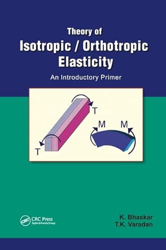 9781439812754: Theory of Isotropic/Orthotropic Elasticity: An Introductory Primer