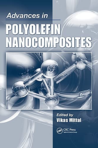 9781439814543: Advances in Polyolefin Nanocomposites