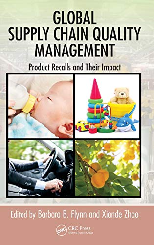 9781439815540: Global Supply Chain Quality Management: Product Recalls and Their Impact (Supply Chain Integration Modeling, Optimization and Application)