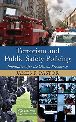 Stock image for Terrorism and Public Safety Policing: Implications for the Obama Presidency for sale by Textbooks_Source