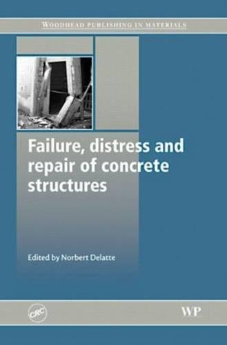 9781439818749: Failure, Distress and Repair of Concrete Structures