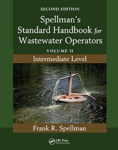 Imagen de archivo de Spellman's Standard Handbook for Wastewater Operators: Volume II, Intermediate Level, Second Edition a la venta por THE SAINT BOOKSTORE