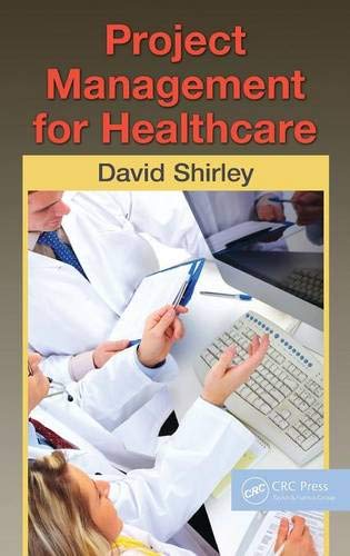 9781439819531: Project Management for Healthcare