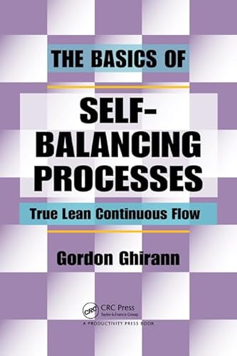 Stock image for The Basics of Self-Balancing Processes: True Lean Continuous Flow for sale by ThriftBooks-Dallas