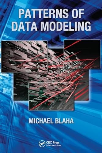 Imagen de archivo de Patterns of Data Modeling (Emerging Directions in Database Systems and Applications) a la venta por HPB-Ruby