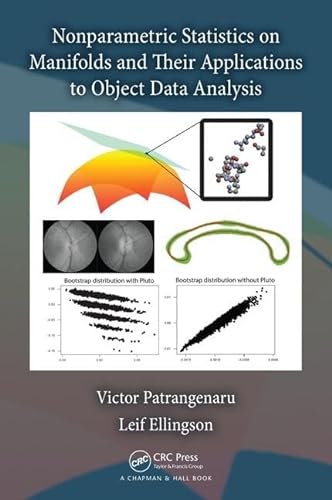 Stock image for Nonparametric Statistics on Manifolds and Their Applications to Object Data Analysis (Chapman & Hall/CRC Monographs on Statistics & Applied Probab) for sale by Chiron Media