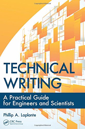 9781439820858: Technical Writing: A Practical Guide for Engineers and Scientists (What Every Engineer Should Know)