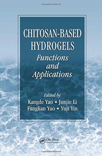 9781439821145: Chitosan-Based Hydrogels: Functions and Applications