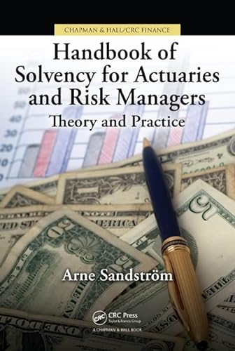 Stock image for Handbook of Solvency for Actuaries and Risk Managers: Theory and Practice (Chapman & Hall/CRC Finance Series) for sale by BGV Books LLC